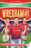 WREXHAM AFC (ULTIMATE FOOTBALL HEROES - THE NO.1 FOOTBALL SERIES)